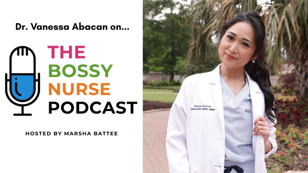 Promotional graphic for The Bossy Nurse Podcast: left side shows a mic icon and text “The Bossy Nurse Podcast — Hosted by Marsha Battee”; right side shows Dr. Vanessa Abacan in scrubs and a white coat, outdoors with palm trees.