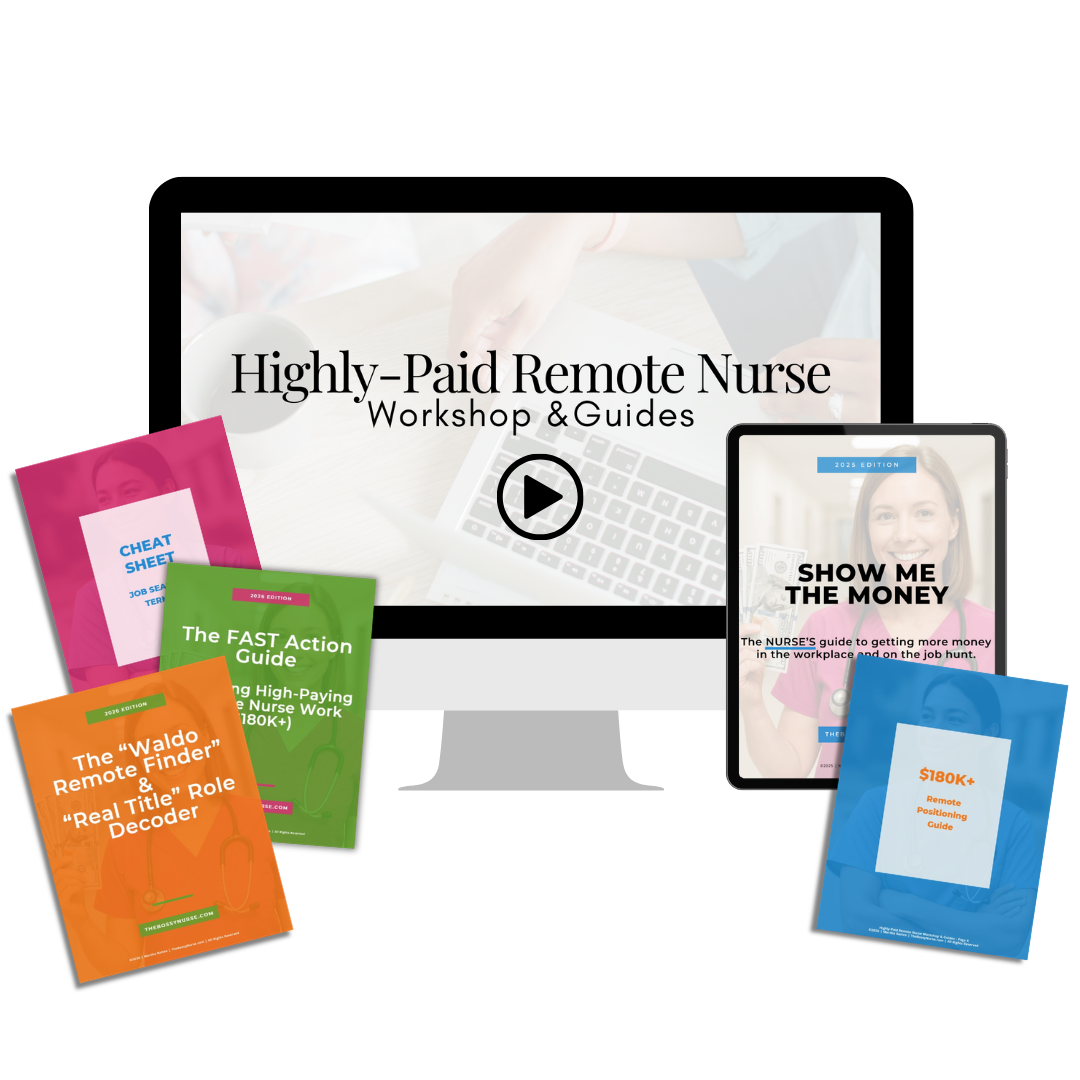 Highly-Paid Remote Nurse Workshop & Guides